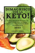 DIMAGRISCO CON LA KETO! af Carlotta Sperti