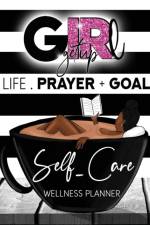 Girl Get Up Wellness Planner + Journal af Latonia Edwards