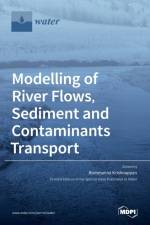 Modelling of River Flows, Sediment and Contaminants Transport af Bommanna Krishnappan