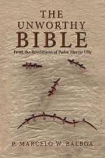 The Unworthy Bible af P. Marcelo W. Balboa