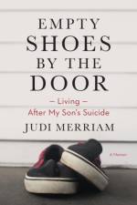 Empty Shoes by the Door: Living After My Son's Suicide, a Memoir af Judi Merriam