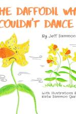 The Daffodil Who Couldn't Dance af Jeff Sammon