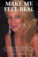 Make Me Feel Real af M C Angel