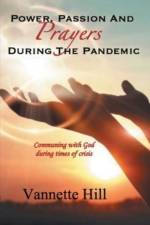 POWER, PASSION, AND PRAYERS DURING THE PANDEMIC af Hill Vannette Hill
