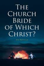 The Church Bride of Which Christ? af Halvorsen Eric Halvorsen