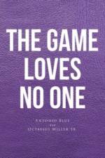 The Game loves no one af Blue Antonio Blue