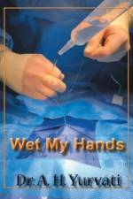 Wet My Hands af Yurvati Dr. A.H. Yurvati