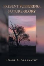 Present Suffering, Future Glory af Abernathy Diane S Abernathy