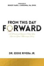 From This Day Forward af Rivera Dr. Eddie Rivera