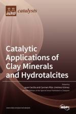 Catalytic Applications of Clay Minerals and Hydrotalcites af Juan Cecilia