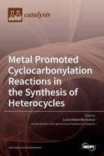 Metal Promoted Cyclocarbonylation Reactions in the Synthesis of Heterocycles af Laura Antonella Aronica