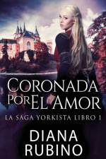 Coronada Por El Amor af Diana Rubino