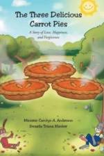 The Three Delicious Carrot Pies af Swazila Triana Manker