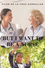 But I Want To Be A Nurse af Pilar de la Cruz Samoulian