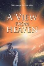 A View from Heaven af Chief Apostle Paris Miller