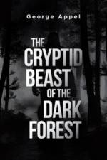 The Cryptid Beast of the Dark Forest af George Appel