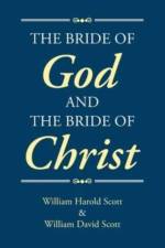 The Bride of God and the Bride of Christ af William Harold Scott