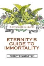 Eternity's Guide to Immortality af Robert Falkenstein