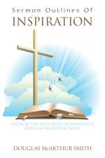 Sermon Outlines of Inspiration af Douglas McArthur Smith