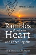 Rambles through the Heart and Other Regions af Raymond H. Haan