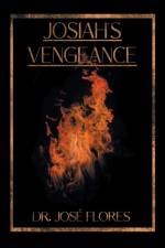 Josiah's Vengeance af Jose Flores