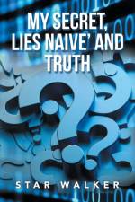 My Secret, Lies Naive' and Truth af Star Walker