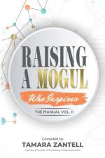 Raising A Mogul - The Manual Vol.II af Tamara Zantell