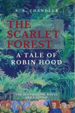 The Scarlet Forest A Tale of Robin Hood 2nd ed. af A E Chandler