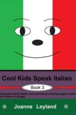 Cool Kids Speak Italian - Book 3 af Joanne Leyland