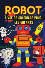 Robot Livre de coloriage pour les enfants: Livre de coloriage de robots simples pour les enfants af Marthe Reyer