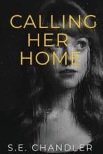 Calling Her Home af S E Chandler