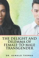 The Delight And Dilemma Of Female-To-Male Transgender af Thomas Dr. Oswald Thomas