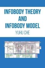 Infobody Theory and Infobody Model af Che Yuhu Che