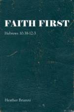 Faith First af Brianni Heather Brianni