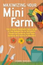 Maximizing Your Mini Farm af Ransdell Louann Ransdell