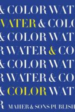 Water & Color af Leticia Maher
