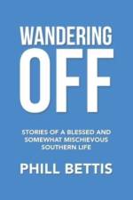 Wandering Off af Phill Bettis