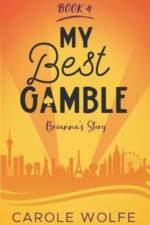 My Best Gamble - Brianna's Story af Carole Wolfe