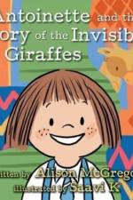 Antoinette and the Story of the Invisible Giraffes af Alison McGregor
