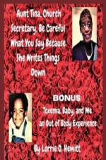 Aunt Tina, Church Secretary, Be Careful What You Say Because She Writes Things Down Bonus Toxemia af Lorrie O. Hewitt