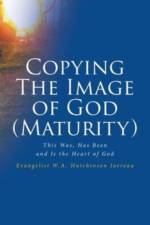 Copying The Image of God (Maturity) af Evangelist W. A. Hutchinson Jarreau