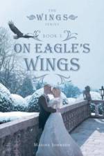 On Eagle's Wings af Maxine Johnson