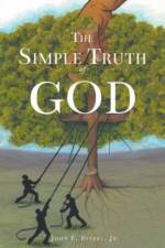 The Simple Truth of God af John E. Ditzel Jr.