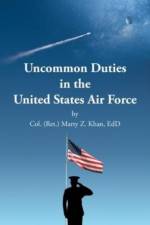 Uncommon Duties in the United States Air Force af Marty Z. Khan