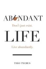 Abundant Life af Tayo Tychus