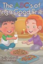 The Abc's Of Being A Good Friend af Emily Ashcraft