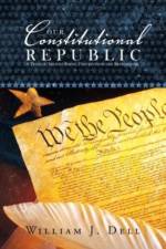 Our Constitutional Republic af William J. Dell