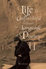Life Is Unfinished Without the Language of Poetry af Wanas