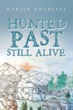 Hunted Past Still Alive af Harish Noudiyal