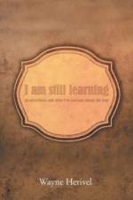 I Am Still Learning af Wayne Herivel